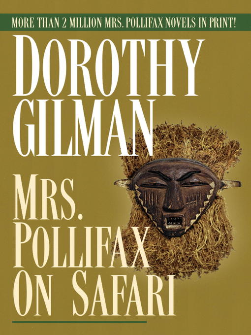 Title details for Mrs. Pollifax on Safari by Dorothy Gilman - Available